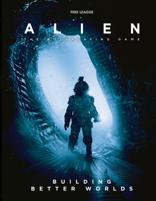 Alien: Building Better Worlds
